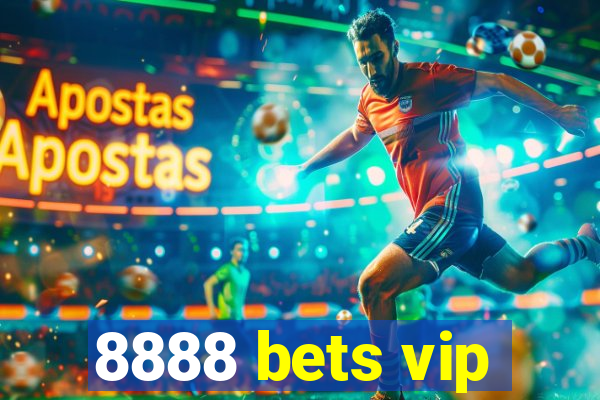 8888 bets vip